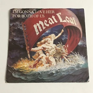 Meat Loaf - I'm Gonna Love Her For Both Of Us 7" Vinyl Record - EPC A1580 VG+/EX - Picture 1 of 4