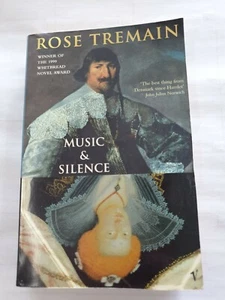 Music and Silence: Winner of the Whitbread Novel Award 1999 by Rose Tremain... - Picture 1 of 10