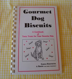 Gourmet Dog Biscuits by Carole Horstmeyer  1997 Cookbook 25 Recipes SIGNED - Imagen 1 de 12