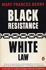 Black Resistance White Law: A Histo..., Berry, Geraldin