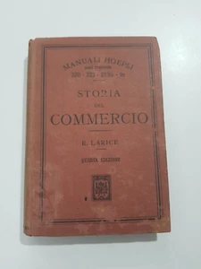 MANUALI HOEPLI - STORIA DEL COMMERCIO ED 4° 1924 - Foto 1 di 3