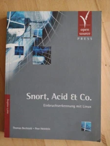 °THOMAS BECHTOLD PEER HEINLEIN°°SNORT, ACID & CO.°°EINBRUCHSERKENNUNG MIT LINUX° - Bild 1 von 3