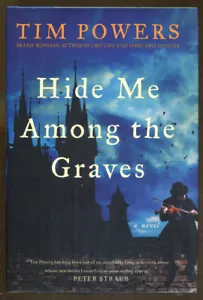Hide Me Among the Graves by Tim Powers-First Edition in Dust Jacket-2012 - Imagen 1 de 1