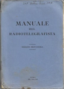Manuale del Radiotelegrafista - Edizione provvisoria 1938 - Imagen 1 de 1