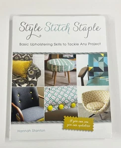 Style Stitch Staple Hannah Stanton 2013 Upholstery DIY Guide Running Press - Picture 1 of 2
