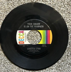 Loretta Lynn Your Squaw Is On The Warpath Vinyl, 7", 45 RPM  Decca ‎32392  - Picture 1 of 2