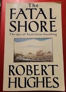 The Fatal Shore. Robert Hughes. Knopf 1987 Paperback - Picture 1 of 2
