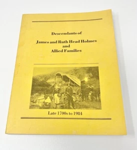 Ancestry Book James & Ruth Head Holmes & Anderson Gorby Baker & Rumble Families - Picture 1 of 18