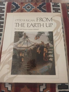From The Earth Up: Art & Vision of James Hubbell/Text & Photos Otto B. Rigan/VG - Picture 1 of 19