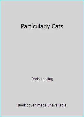 Particularly Cats by Doris Lessing - Image 1 of 1