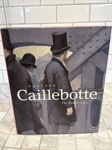 Gustave Caillebotte: The Painter's Eye , G. Shackelford , M. Morton , 2015 - Picture 1 of 14