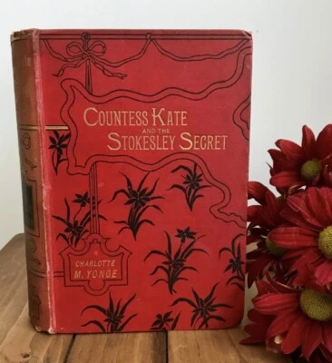 Countess Kate And The Stokesley Secret By Charlotte M. Yonge, 1896, Victorian - Image 1 of 4