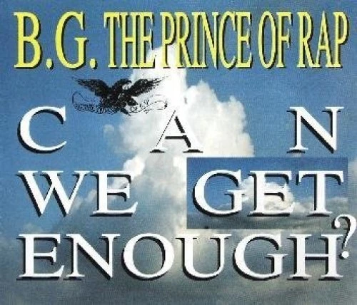 B.G. the Prince of Rap Can we get enough? (1993) [Maxi-CD] - Bild 1 von 1