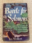 Battle For The Solomons By Ira Wolfert, 1943 Hardcover World War II Story