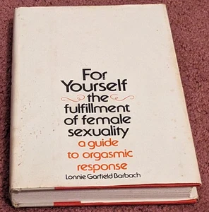 Lonnie Garfield Barbach- FOR YOURSELF -Guide To Orgasmic Response ED1 hcdj 1975 - Bild 1 von 7