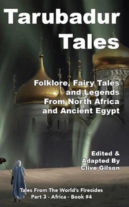 Tarubadur Tales: Folklore, Fairy Tales and Legends from North Africa and Ancient - Picture 1 of 1