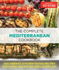 The Complete Mediterranean Cookbook: 500 Vibrant, Kitchen-Tested Recipes for