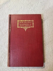 OUR VILLAGE BY MARY RUSSELL MITFORD Vintage Hardcover Book 1903 - Picture 1 of 9