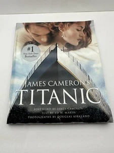 JAMES CAMERON'S TITANIC~ED Marsh, photos by Douglas Kirkland~1st  Ed~1997 pbk - Bild 1 von 9