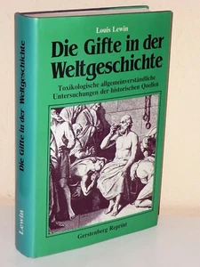 Louis Lewin: Die Gifte in der Weltgeschichte. Toxikologische Untersuchungen - Picture 1 of 2