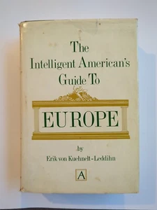 The Intelligent Americans Guide To Europe Erik Von Kuehnelt Leddihn 1979 HC DJ - Picture 1 of 19