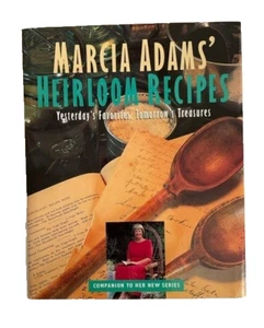 Marcia Adams' Heirloom Recipes Yesterday's Favorites, Tomorrow's Treasures - Picture 1 of 1