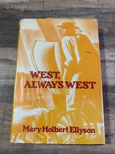 WV - West, Always West von Mary Holbert Ellyson Lewis County Weston 1976 HC/DJ 1. - Bild 1 von 7