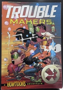 Trouble Makers a Howtoons Adventure TROUBLEMAKERS Nick, Griffith, - Picture 1 of 10