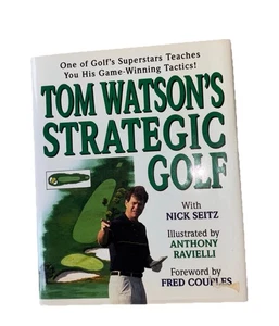 Vintage 1993 Book Tom Watson Strategic Golf by Golf Digest - Bild 1 von 1