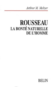 ROUSSEAU.: La bonté naturelle de l'homme, Essai sur le système de pensée de Rous - Picture 1 of 1