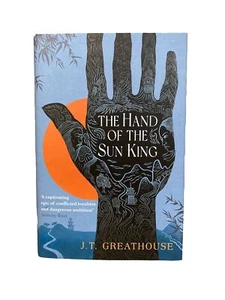 The Hand of the Sun King. J T Greathouse 1st Edition Hardback - Picture 1 of 10