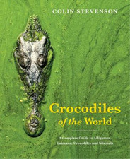Colin Stevenson Crocodiles of the World (Paperback)