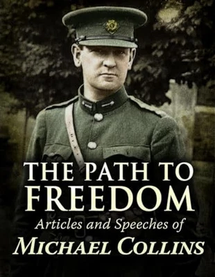 Path to Freedom: A Vision for Irela..., Michael Collins - Image 1 of 2