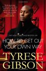 How To Get Out Of Your Own Way By Tyrese Gibson. 9780446572231