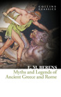 E. M. Berens Myths and Legends of Ancient Greece and Rome (Tascabile)