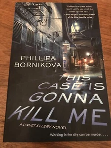 This Case Is Gonna Kill Me by Melinda Snodgrass; Phillipa Bornikova - Picture 1 of 1