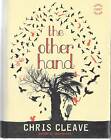 The Other Hand by Chris Cleave (Hardcover, 2008) SIGNED FIRST EDITION