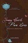 Young Hearts, Pure Lives: Equipping Young Women to Stay Pure in a Reckless World