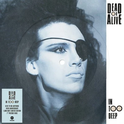 Dead Or Alive In Too Deep (Vinyl) 7" Single Picture Disc - Image 1 of 3