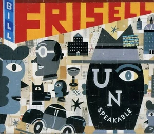 Bill Frisell ‎– Unspeakable (CD, Album) - Bild 1 von 2