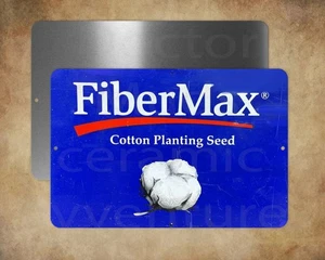 FIBERMAX cotton planting seed -   8 x 12" metal    sign  Made in USA - Picture 1 of 1