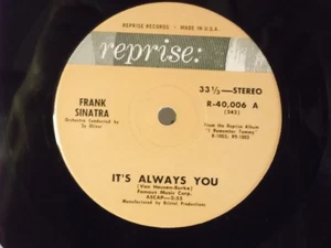Frank Sinatra,Reprise 40,006,"It's Always You"US,7" 33 single,1963 jazz/pop,Mint - Picture 1 of 2