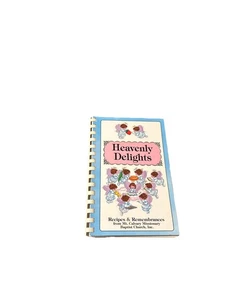 Heavenly Delights Cookbook Mt. Calvary Missionary Baptist Wilmington, NC 2005 - Picture 1 of 17
