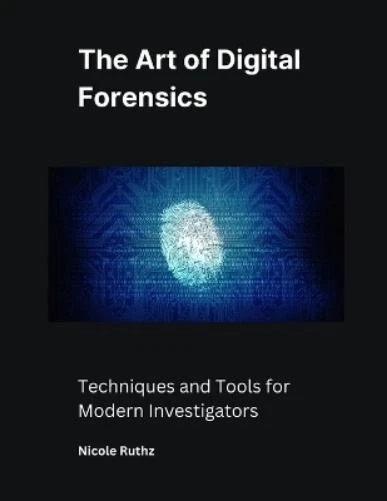 Nicole Ruthz The Art of Digital Forensics (Paperback) - Image 1 of 1