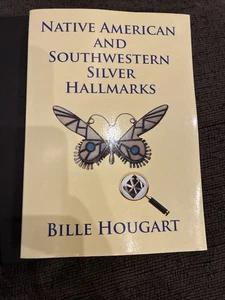 Native American & Southwestern Silver Hallmarks Book BILLE HOUGART First edition - Bild 1 von 4