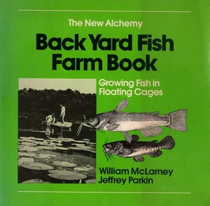 New Alchemy back yard fish farm book Growing fish in floating cages Aquaculture - Imagen 1 de 1