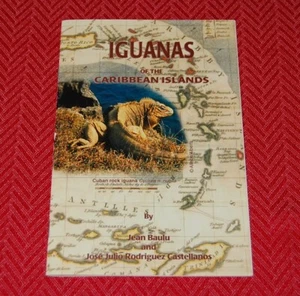 Iguanas of the Caribbean Islands a 1997 Booklet by J. Baulu & J.J.R. Castellanos - Picture 1 of 3