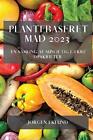 Plantebaseret Mad 2023: En Samling af Sunde og Laekre Opskrifter by J?rgen Eklun