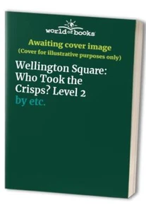 Wellington Square: Who Took the Crisps? Level 2 by etc. Paperback / softback The - Picture 1 of 2