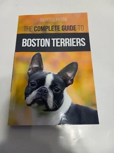 Updated-The Complete Guide to Boston Terriers: Preparing For, Housebreaking 2020 - Foto 1 di 5
